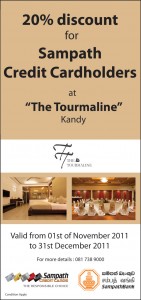 20% Discount at The Tourmaline, Kandy for Sampath Bank Credit Card from 1st Nov to 31st Dec 2011