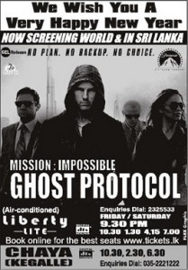 Mission Impossible4 Ghost Protocol Now Screening in Liberty Lite Srilanka