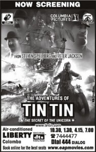 The Adventure of TINTIN the secret of the unicorn Now Screening in Liberty Srilanka