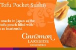 Inarizushi (Tofu Pocket sushi) – Rs. 888.00 +++ @ Cinnamon Lakeside, Colombo