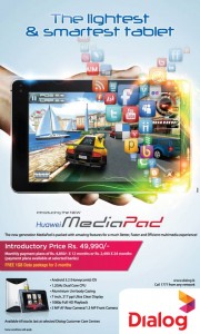 Huawei Media Pad – Introductory Price of Rs. 49,950.00 by Dialog