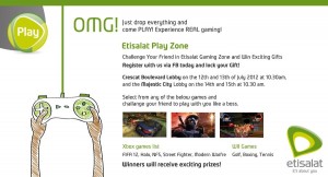 Etisalat Play Zone in Crescat and Majestic City from 12th to 15th July 2012