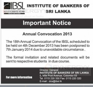 Institute Of Bankers of Sri Lanka Annual Convocation 2013 postponed to 7th January 2013