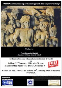 Asoka Interweaving Archaeology with the Emperors Story at BMICH on 31st January 2014
