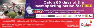 Enjoy FREE Sports channels for 60 Days with Dialog TV – Offer valid till 31st July 2015