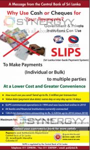 Avoid Cash or Cheques payment, and try SLIPS (Sri Lanka Inter-bank Payment System) by Central Bank