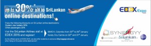 Srilankan Airlines 30% in EDEX Expo 2015 in Kandy – 30th & 31st January 2015