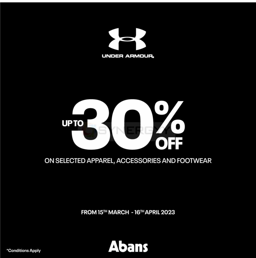 Discount up to 30% for Under Armour by Abans from 15th march to 16th April 2023