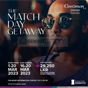 The Match Day Getaway from Cinnamon Grand Colombo for 144th Battle of the Blues